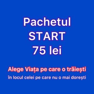 Pachetul START - Workshop „Alege Viața pe care o trăiești”